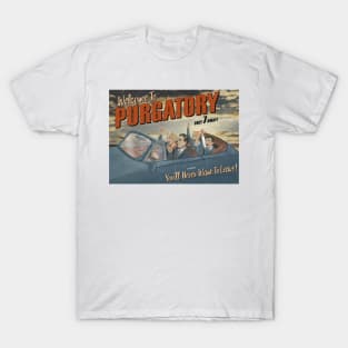 Welcome to Purgatory T-Shirt